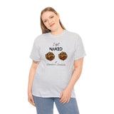 I Got Naked Tee