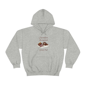 Chocoholics Anonymous Drop Out Hooded Sweatshirt