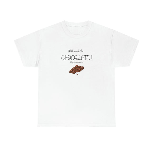 Will Work For Chocolate Tee