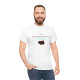 I'm A Shameless Chocoholic Tee