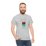 Chocoholics Anonymous Drop Out Tee