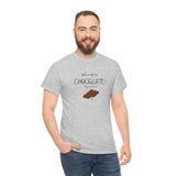 Will Work For Chocolate Tee