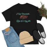 I Eat Chocolate Black/Aqua Tee