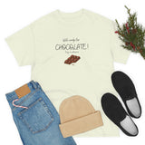 Will Work For Chocolate Tee