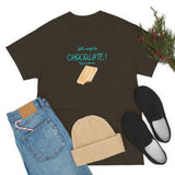 Will Work For Chocolate Tee