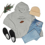 Will Work For Chocolate Hooded Sweatshirt