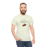 Will Work For Chocolate Tee