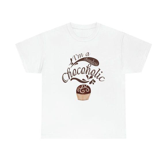 I am a Shameless Chocoholic Tee