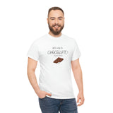 Will Work For Chocolate Tee