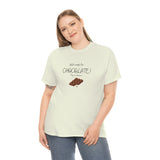 Will Work For Chocolate Tee