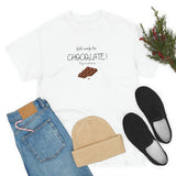 Will Work For Chocolate Tee